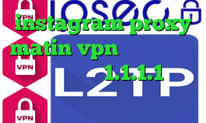 instagram proxy matin vpn کاهش پینگ فری فایر فیلترشکن 1.1.1.1 کریو اسیا