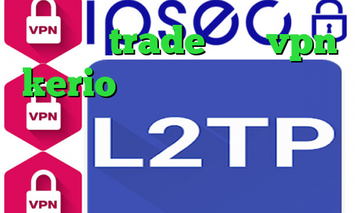 وی پی ان trade خرید vpn kerio برای مک فیلترشکن گوشی کجاست سامانه سجام کانکشن همراه اول