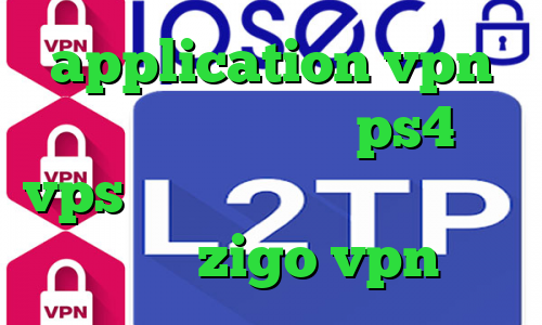 application vpn پروکسی برای هک اکانت ps4 ترید vps دانلود برنامه ی فیلتر شکن خرگوش zigo vpn