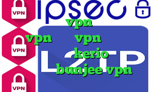 کانکشن هوشمند vpn دانلود کانکشن تست vpn خرید vpn گیمینگ خرید آنلاین فیلترشکن kerio آدرس سایت وی پی ان bunjee vpn