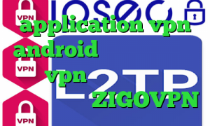 application vpn android چگونگی کاهش پینگ خرید vpn رایگان وی پی ان از کشور اسلواکی ZIGOVPN