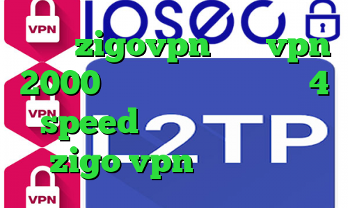 اکانت zigovpn خرید vpn 2000 تومانی دانلود کانکشن 4 speed آدرس سایت وی پی ان zigo vpn اینستا گرام