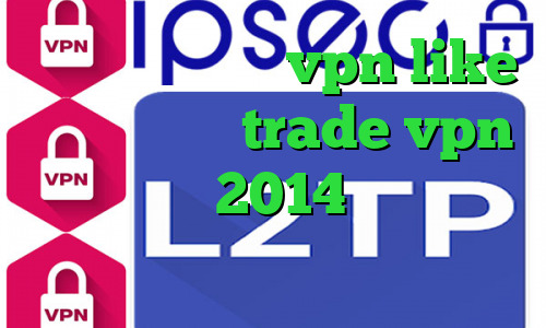 دانلود اپلیکیشن vpn like کانکشن ساکشن trade vpn گیم کانکشن 2014 آنتی فیلتر لنترن