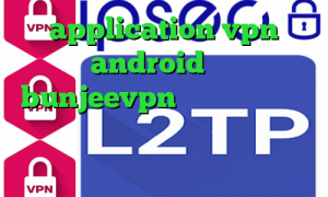 application vpn android آدرس bunjeevpn ای پی کشور ترکیه دانلود کانکشن سیسکو برای بلک بری تیک تاک طنز خارجی