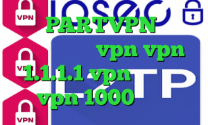 آدرس PARTVPN کانکشن هوشمند پارس vpn vpn 1.1.1.1 vpn میکر خرید vpn 1000 تومانی