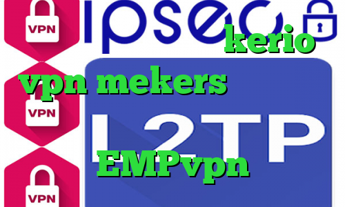 دانلود کانکشن جدید kerio vpn mekers خرید آی پی اندونزی تیک تاک صدای بچه آدرس EMPvpn