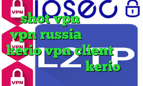 shot vpn درمان کرونا vpn russia خرید فیلترشکن kerio vpn client دانلود کانکشن فیلترشکن kerio